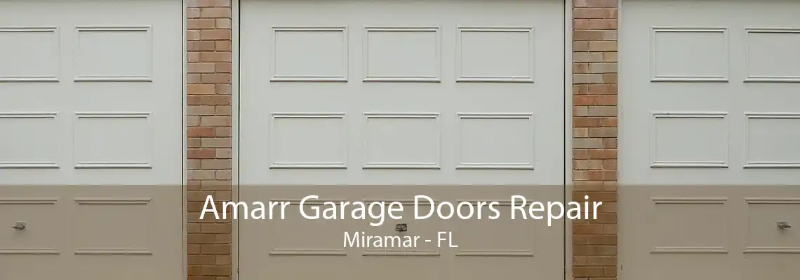 Amarr Garage Doors Repair Miramar - FL