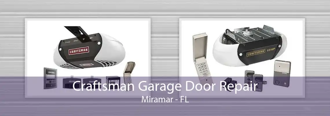 Craftsman Garage Door Repair Miramar - FL