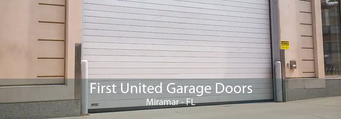 First United Garage Doors Miramar - FL