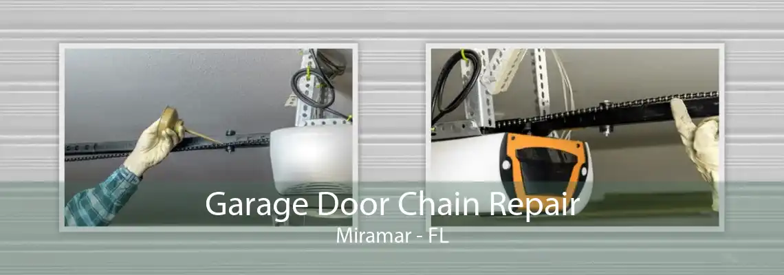 Garage Door Chain Repair Miramar - FL