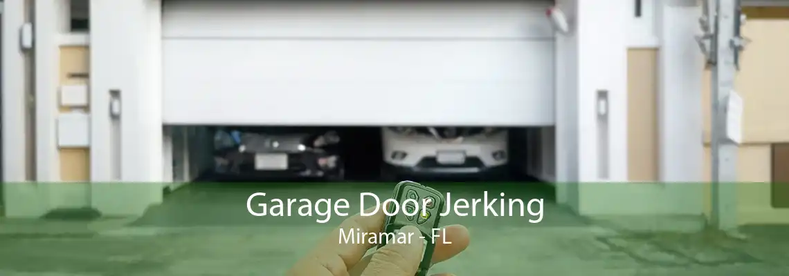 Garage Door Jerking Miramar - FL