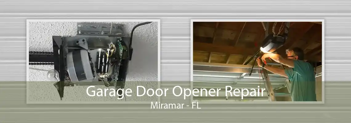 Garage Door Opener Repair Miramar - FL