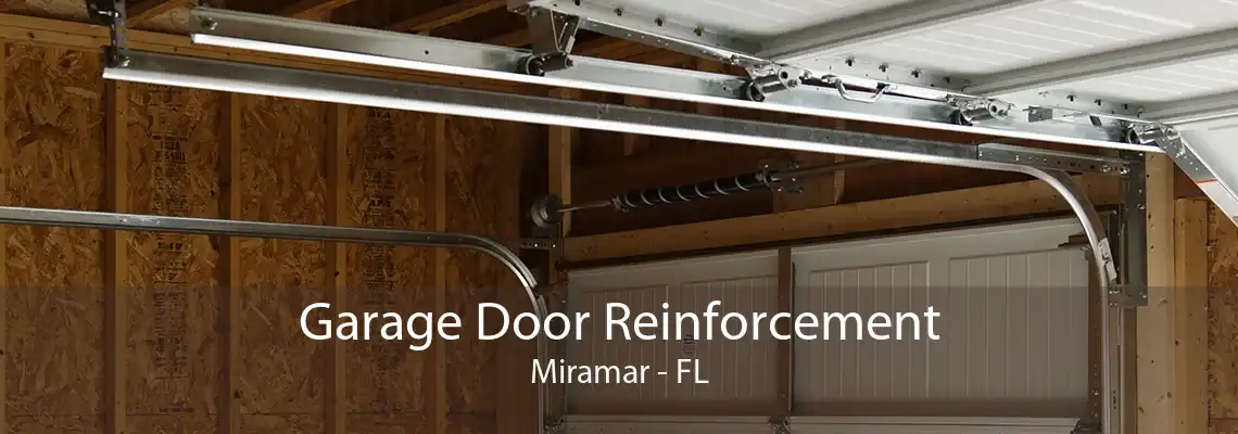 Garage Door Reinforcement Miramar - FL