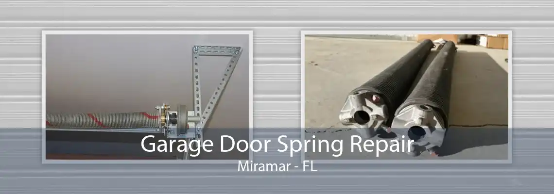 Garage Door Spring Repair Miramar - FL