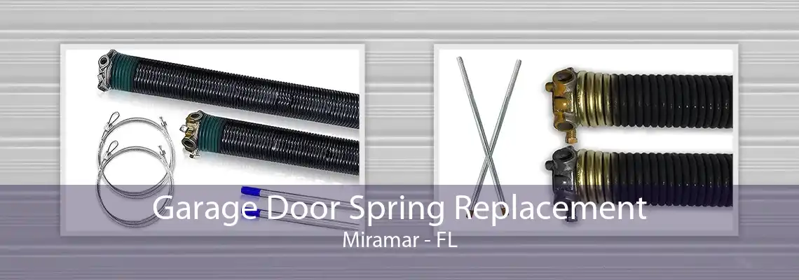 Garage Door Spring Replacement Miramar - FL