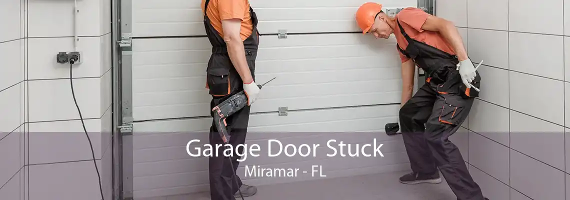 Garage Door Stuck Miramar - FL