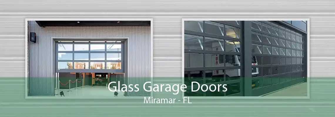 Glass Garage Doors Miramar - FL