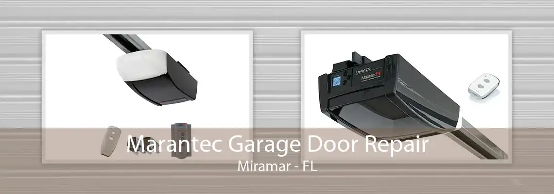 Marantec Garage Door Repair Miramar - FL