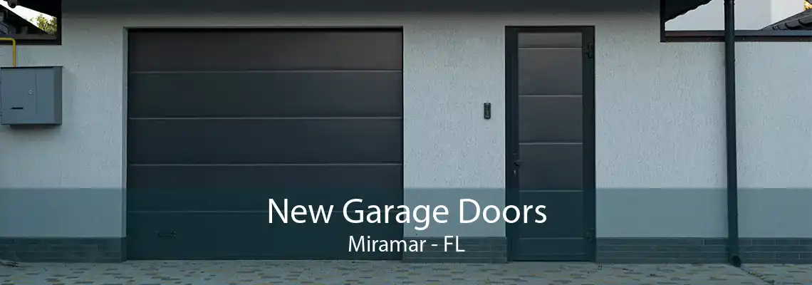 New Garage Doors Miramar - FL