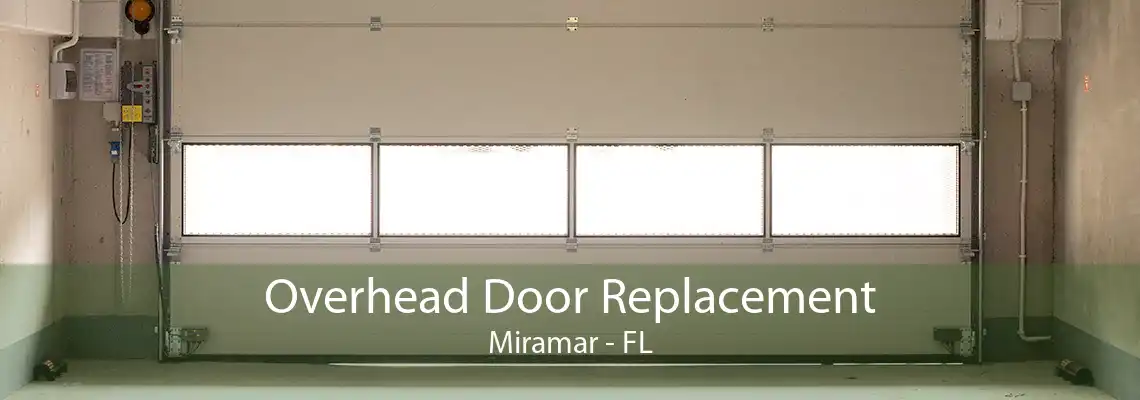 Overhead Door Replacement Miramar - FL