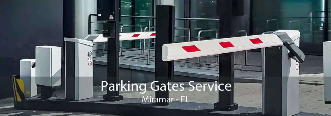 Parking Gates Service Miramar - FL