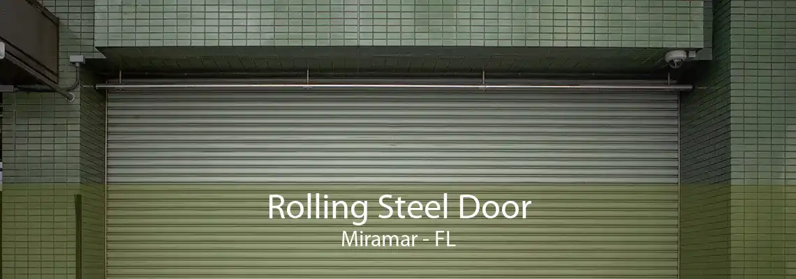 Rolling Steel Door Miramar - FL