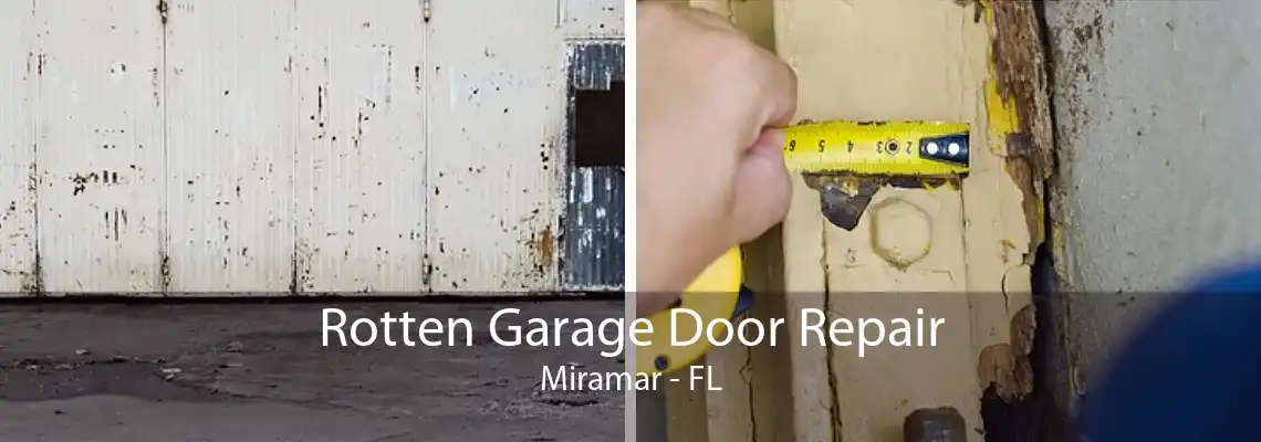 Rotten Garage Door Repair Miramar - FL