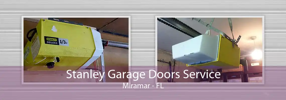 Stanley Garage Doors Service Miramar - FL