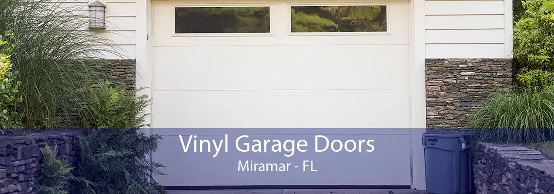 Vinyl Garage Doors Miramar - FL