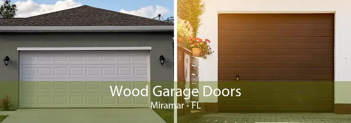 Wood Garage Doors Miramar - FL